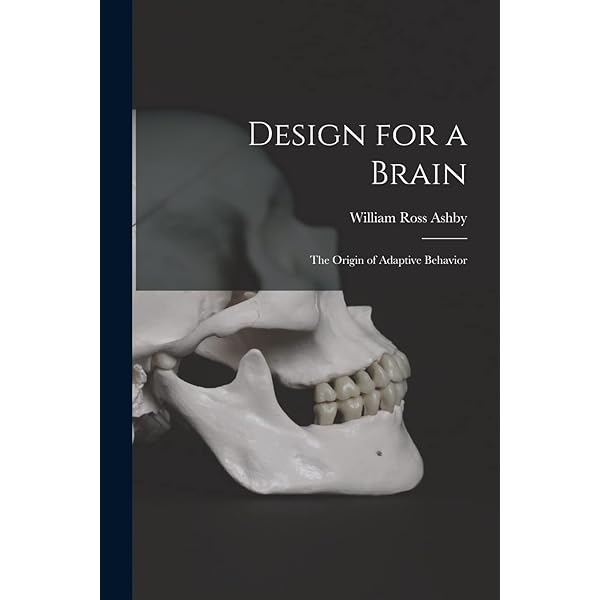 Design for a Brain: The Origin of Adaptive Behavior (Science